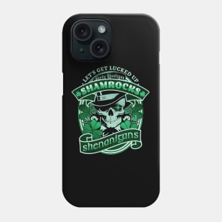 Dirty Hooligan Shamrocks and Shenanigans Phone Case