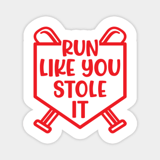 Run Like You Stole It Baseball Softball Funny Cute Magnet