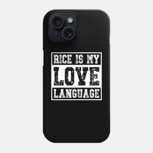 Rice is my Love Language Phone Case