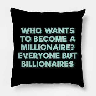 Everyone Wants to Become a Millionaire Pillow