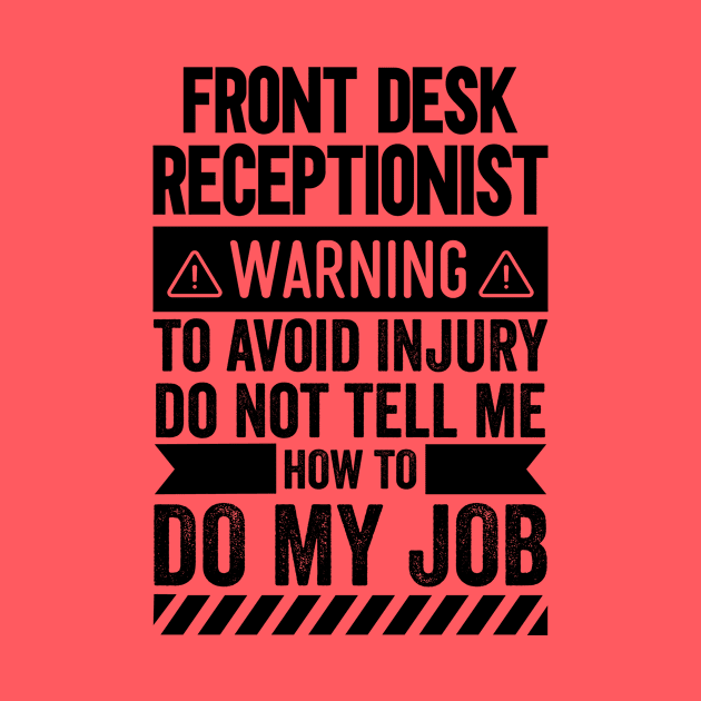 Front Desk Receptionist Warning by Stay Weird