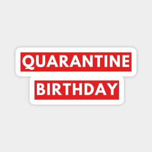 quarantine birthday Magnet