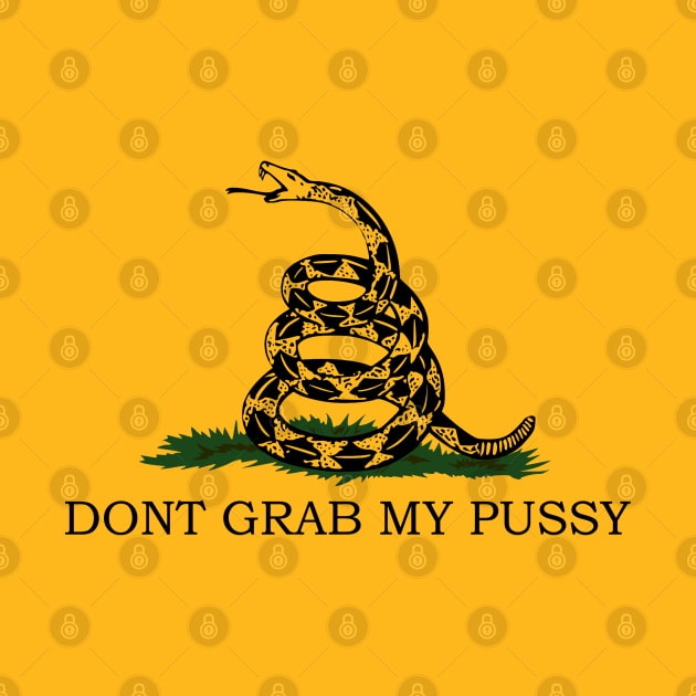 Donald Trump Gadsden Flag 2016: Don't Grab My Pussy by shaggylocks