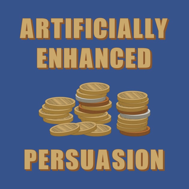 Money Enhanced Persuasion by mDan