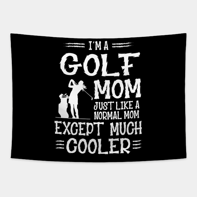 Golf Mom Except Much Cooler Tapestry by golf365