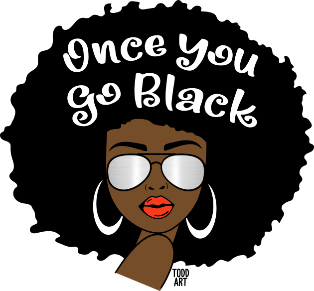 once you go black Kids T-Shirt by toddgoldmanart