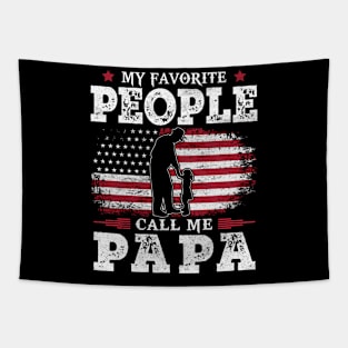 My Favorite People Call Me Papa US Flag Funny Dad Gifts Fathers Day Tapestry