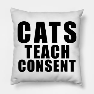 Cats teach consent - funny cat saying Pillow