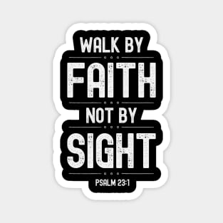 Walk By Faith Not By Sight Magnet