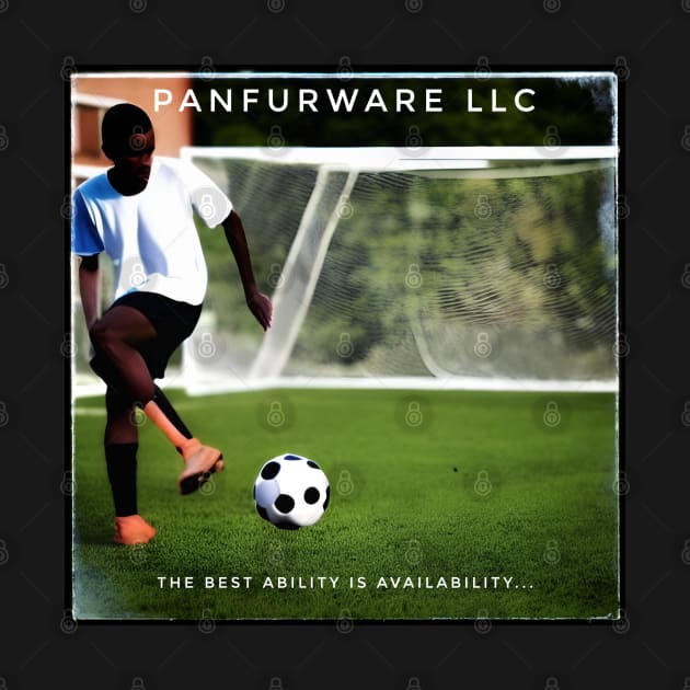 The best ability is availability - Soccer by panfurwarellc