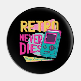 Retro Never Dies Pin