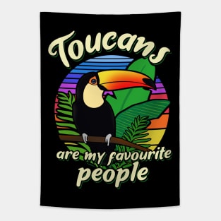 Toucans are my favourite people Tapestry