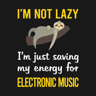 Funny Lazy Electronic Music T-Shirt