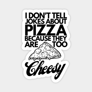 Cheesy Pizza Dad Joke Magnet