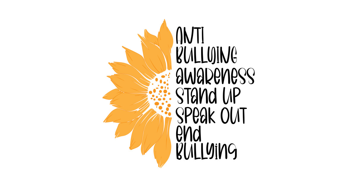 Anti Bullying Awareness Stand Up Speak Out End Bullying. - Stop ...