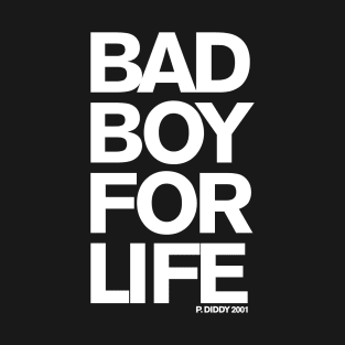 Bad Boy For Life T-Shirt