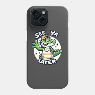 See You Later Alligator Funny Goodbye goodbye Gator Design Phone Case