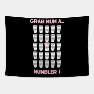 Grab Mum A ...Mumbler ! Tapestry