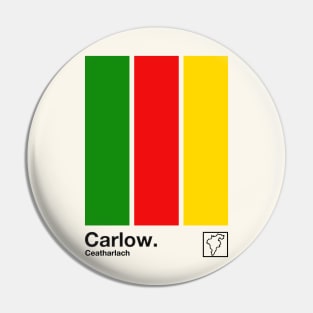 County Carlow / Original Retro Style Minimalist Poster Design Pin