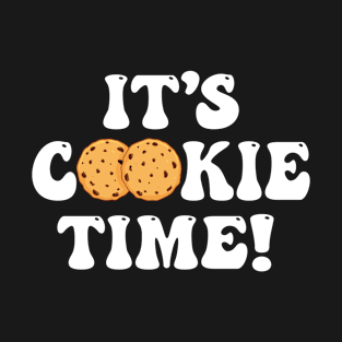 It's Cookie Time - Cookies T-Shirt