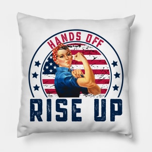 Hands Off – Rise Up for Freedom & Justice Pillow