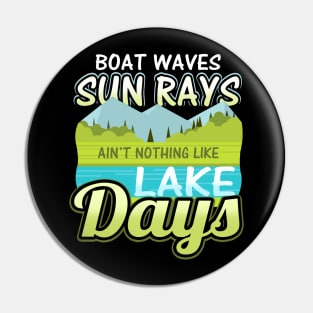Boat waves sun rays ain't nothing like lake days Pin