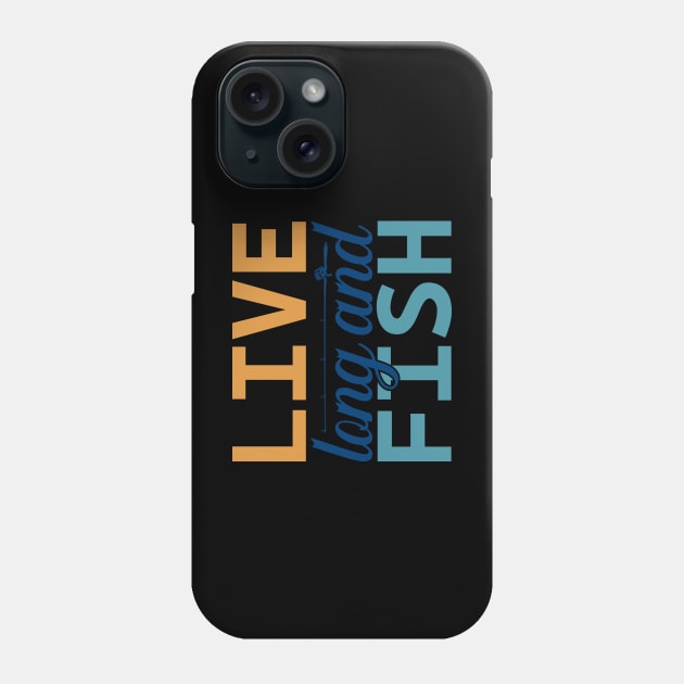 live long and fish Phone Case by busines_night