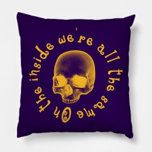 On the inside we are all the same - Yellow Skull Pillow