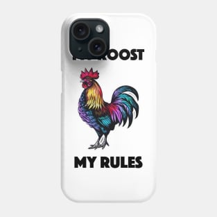 Rooster - My Roost, My Rules (with Black Lettering) Phone Case