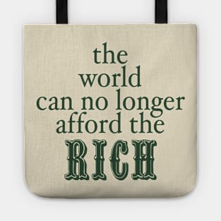 THE WORLD CAN NO LONGER AFFORD THE RICH Tote