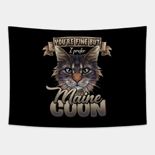 I Prefer Maine Coon Tapestry