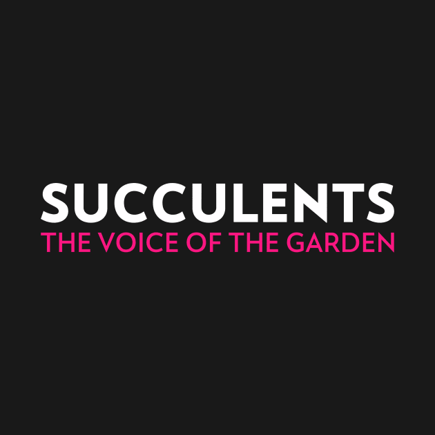 Succulents The Voice Of The Garden by Succulent Circle