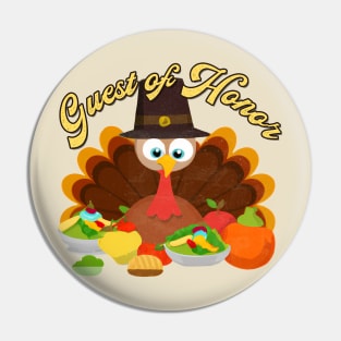 Thanksgiving Turkey Guest of Honor Pin