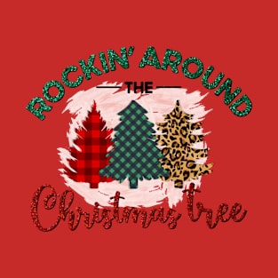 Rockin Around The  Christmas Tree T-Shirt