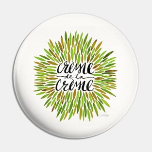 Green Creme De Le Creme Pin