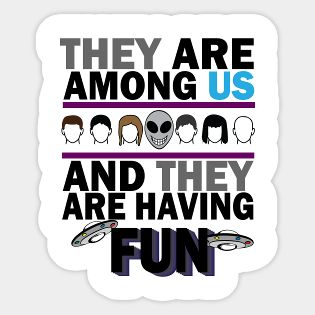 They Are Among Us Grey Aliens Sticker Teepublic Uk