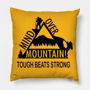 Mind Over Mountain - Tough Beats Strong Variant Pillow