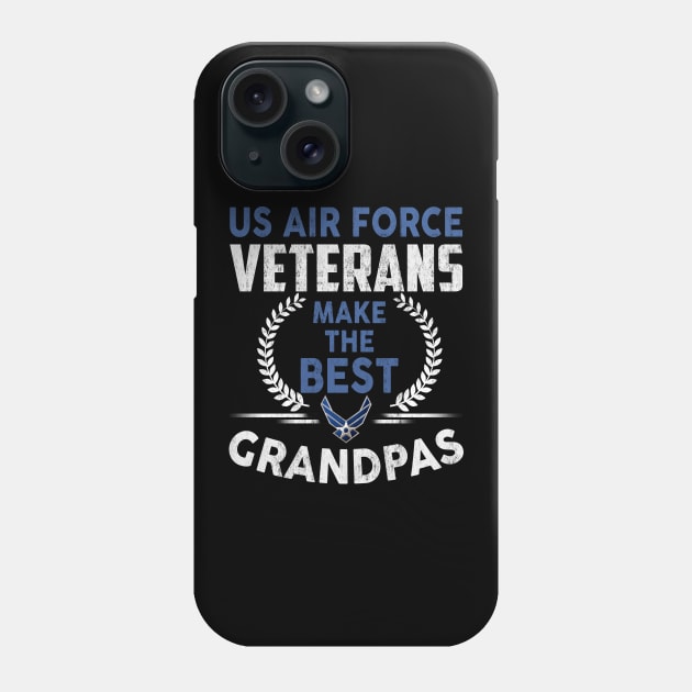 Air Force Veterans Make the Best Grandpas Phone Case by Otis Patrick