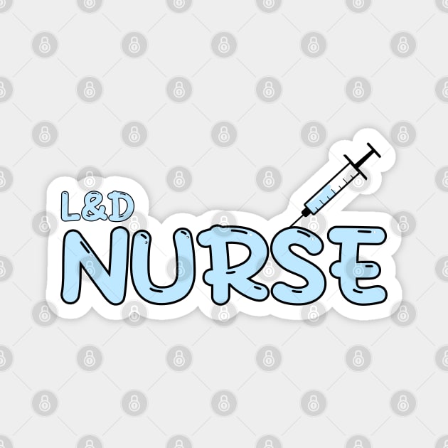 Labor and Delivery Nurse Blue Magnet by MedicineIsHard