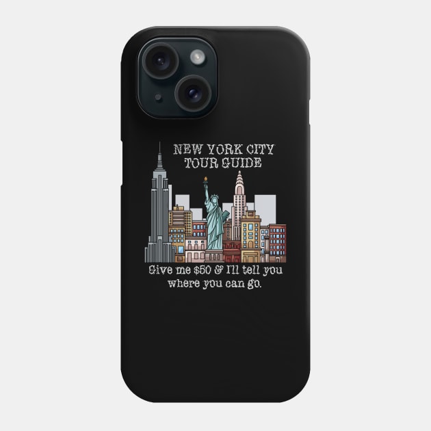 Funny New York City Tour Guide Hometown Resident Phone Case by Contentarama