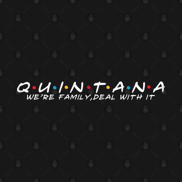 The Quintana Family Quintana Surname Quintana Last name by TeeLogic