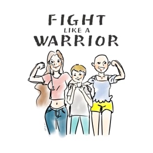 Fight Like A Warrior T-Shirt