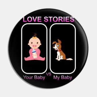 Love Stories Your Baby Versus My Baby Pin