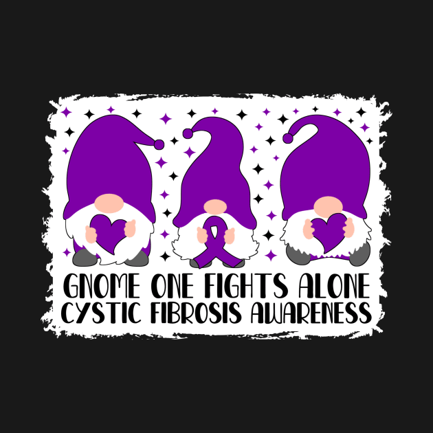 Gnome One Fights Alone Cystic Fibrosis Awareness by Geek-Down-Apparel