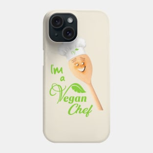 I'm a Vegan Chef Phone Case