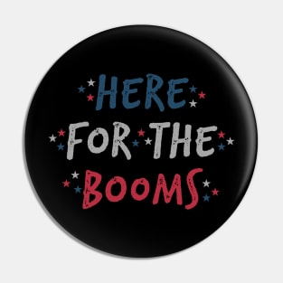 Here For The Booms Pin