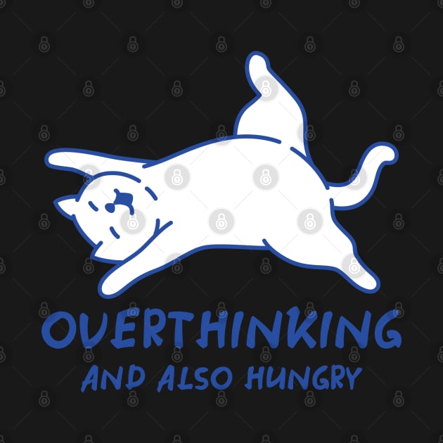 Overthinking And Also Hungry by mardavemardave