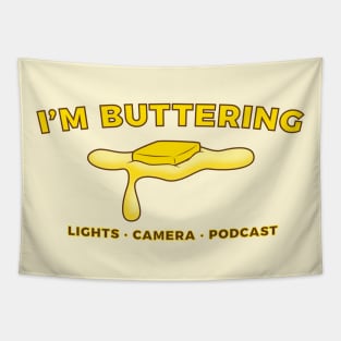 I'm Buttering Tapestry