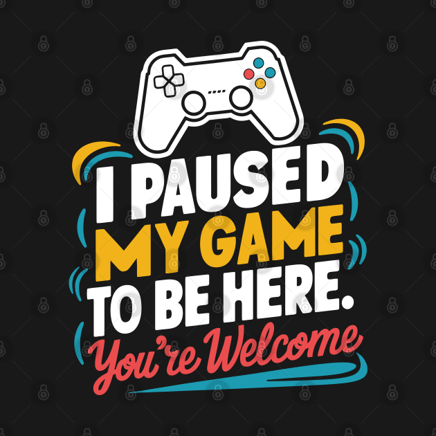 I pause my game just to be here your welcome by whatyouareisbeautiful