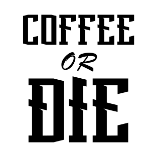 Coffee or Die shirt - Skull shirt - coffee shirt - funny shirt - boyfriend gift - yoga shirt - punk shirt - skeleton shirt - coffee or Death T-Shirt